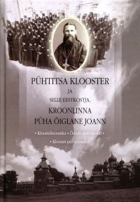 Pühtitsa klooster ja selle eestkostja, Kroonlinna Püha Õiglane Joann